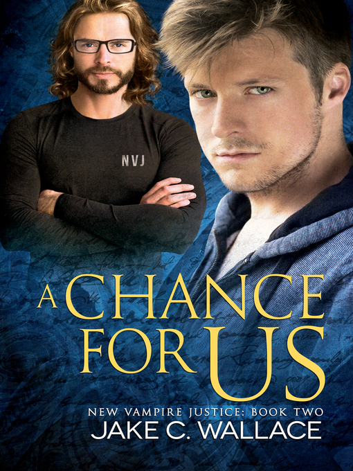 Title details for A Chance for Us by Jake C. Wallace - Available